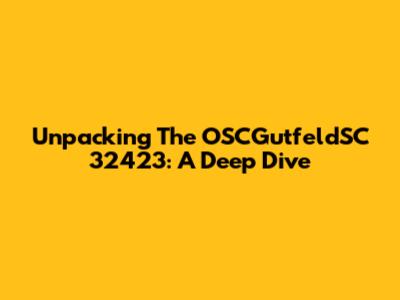 Unpacking The OSCGutfeldSC 32423: A Deep Dive