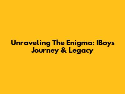 Unraveling The Enigma: IBoy's Journey & Legacy