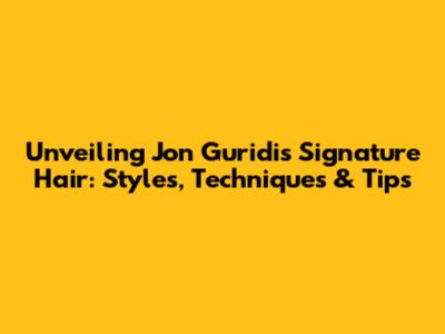 Unveiling Jon Guridi's Signature Hair: Styles, Techniques & Tips