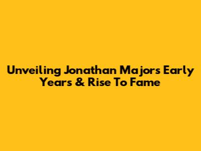 Unveiling Jonathan Majors' Early Years & Rise To Fame