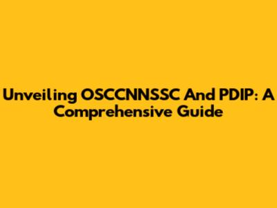 Unveiling OSCCNNSSC And PDIP: A Comprehensive Guide