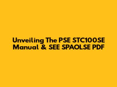 Unveiling The PSE STC100SE Manual & SEE SPAOLSE PDF