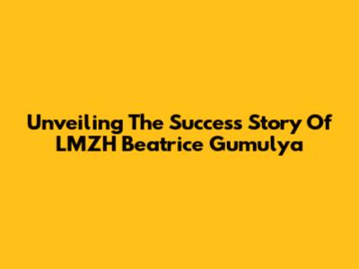 Unveiling The Success Story Of LMZH Beatrice Gumulya