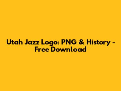 Utah Jazz Logo: PNG & History - Free Download