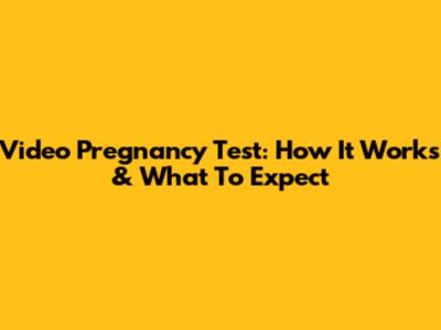 Video Pregnancy Test: How It Works & What To Expect