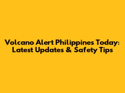 Volcano Alert Philippines Today: Latest Updates & Safety Tips