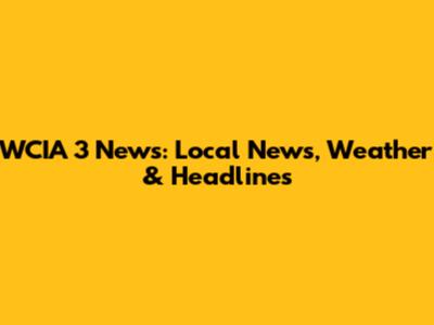 WCIA 3 News: Local News, Weather & Headlines