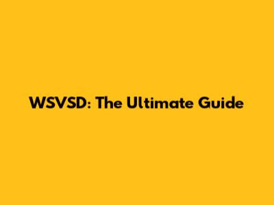 WSVSD: The Ultimate Guide
