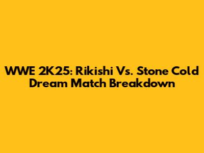 WWE 2K25: Rikishi Vs. Stone Cold Dream Match Breakdown