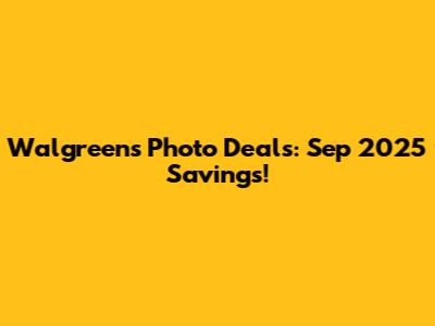 Walgreens Photo Deals: Sep 2025 Savings!