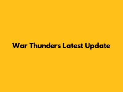 War Thunder's Latest Update