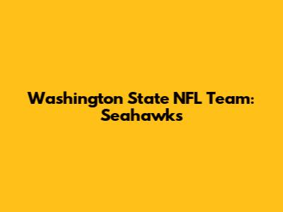 Washington State NFL Team: Seahawks
