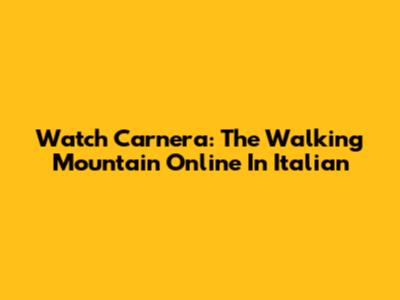 Watch Carnera: The Walking Mountain Online In Italian