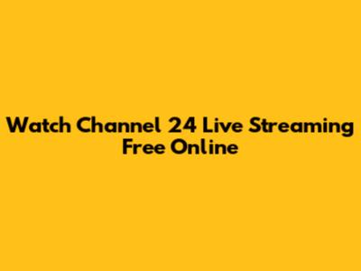 Watch Channel 24 Live Streaming Free Online
