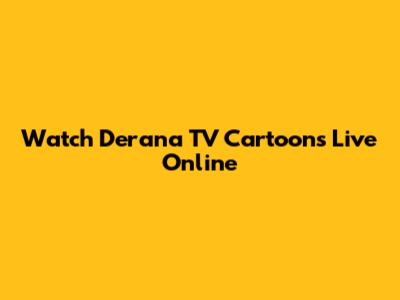 Watch Derana TV Cartoons Live Online