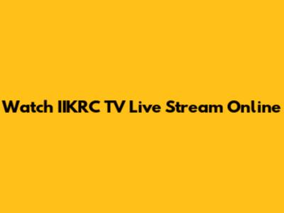 Watch IIKRC TV Live Stream Online
