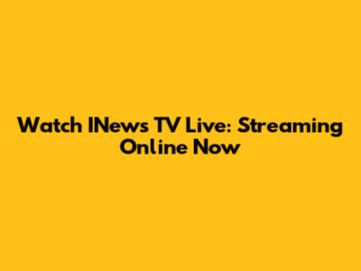 Watch INews TV Live: Streaming Online Now