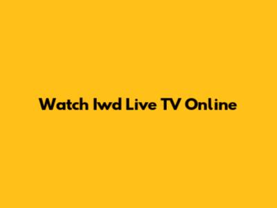 Watch Iwd Live TV Online