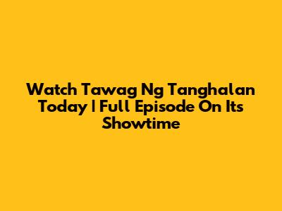 Watch Tawag Ng Tanghalan Today | Full Episode On It's Showtime