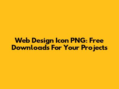 Web Design Icon PNG: Free Downloads For Your Projects