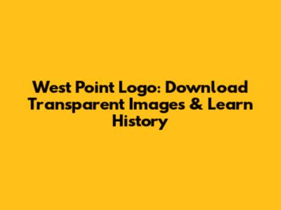 West Point Logo: Download Transparent Images & Learn History
