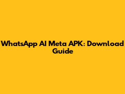 WhatsApp AI Meta APK: Download Guide