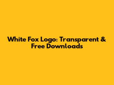 White Fox Logo: Transparent & Free Downloads