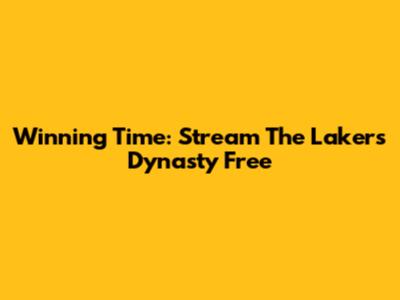 Winning Time: Stream The Lakers Dynasty Free