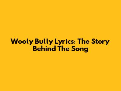 Wooly Bully Lyrics: The Story Behind The Song
