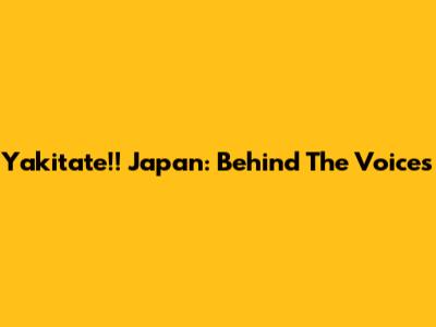 Yakitate!! Japan: Behind The Voices