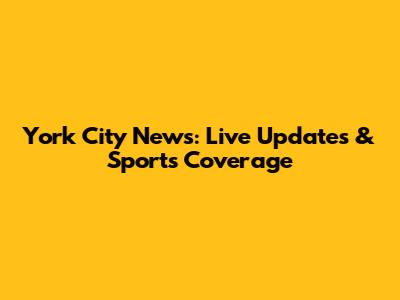 York City News: Live Updates & Sports Coverage