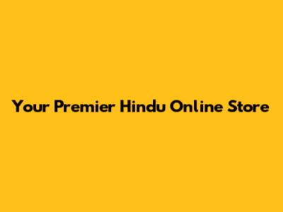 Your Premier Hindu Online Store