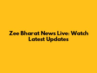 Zee Bharat News Live: Watch Latest Updates