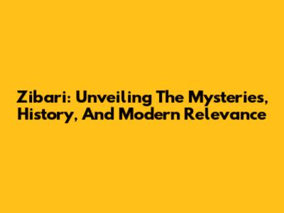 Zibari: Unveiling The Mysteries, History, And Modern Relevance