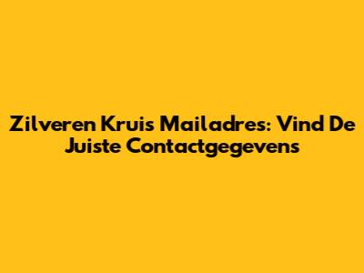 Zilveren Kruis Mailadres: Vind De Juiste Contactgegevens