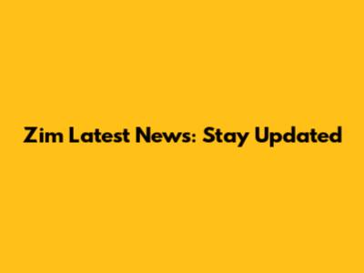 Zim Latest News: Stay Updated
