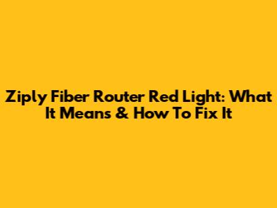 Ziply Fiber Router Red Light: What It Means & How To Fix It