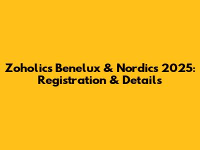 Zoholics Benelux & Nordics 2025: Registration & Details